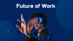 We supports the Future of Work initiatives